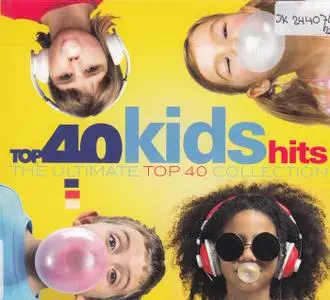 VA - Top 40 Kids Hits: The Ultimate Top 40 Collection (2019)