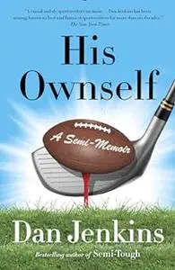 His Ownself: A Semi-Memoir