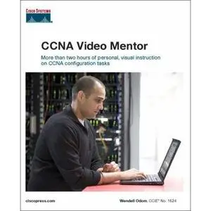 CCNA Video Mentor: (Exam 640-802)