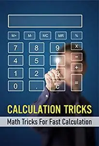 Calculation Tricks: Math Tricks For Fast Calculation: Fast Calculation Practice
