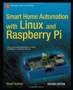 Smart Home Automation with Linux and Raspberry Pi, 2 edition