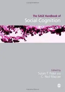 The SAGE Handbook of Social Cognition