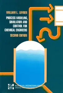 Process Modeling, Simulation and Control for Chemical Engineers (Repost)