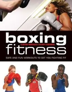 Boxing for Fitness: Safe and Fun Workouts to Get You Fighting Fit (Repost)