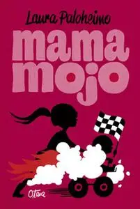 «Mama Mojo» by Laura Paloheimo