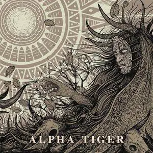 Alpha Tiger - Alpha Tiger (2017) [Digipak]