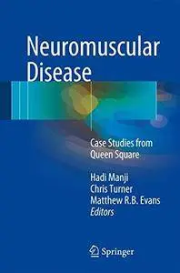 Neuromuscular Disease: Case Studies from Queen Square
