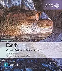Earth: An Introduction to Physical Geology, Global Edition Ed 12