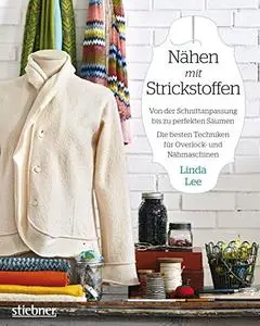 Nähen mit Strickstoffen: Von der Schnittanpassung bis zu perfekten Säumen