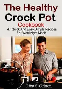 «Crock Pot Delicacies» by Rina S. Gritton