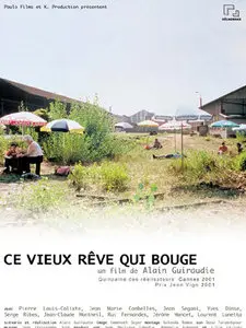 Ce vieux rêve qui bouge (2001) by Alain Guiraudie
