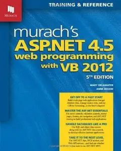 Murach's ASP.NET 4.5 Web Programming with VB 2012, 5th edition (Repost)