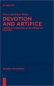 Devotion and Artifice: Themes of Suspension in the History of Religions