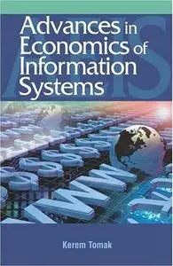 Advances in the Economics of Information Systems by  Kerem Tomak