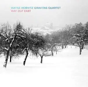 Wayne Horvitz Gravitas Quartet - Way Out East (2006) MCH SACD ISO + Hi-Res FLAC