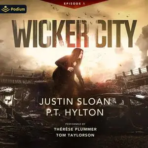 «Wicker City: Episode 1» by Sloan Justin