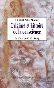 Erich Neumann, "Origines et histoire de la conscience"