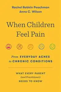 When Children Feel Pain: From Everyday Aches to Chronic Conditions