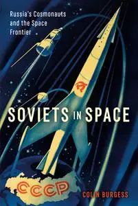 Soviets in Space: Russia's Cosmonauts and the Space Frontier (Kosmos)