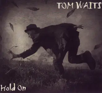 Tom Waits – Hold On (Maxi Single) (1999)