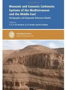 Mesozoic and Cenozoic Carbonate Systems of the Mediterranean and the Middle East: Stratigraphic and diagenetic reference models