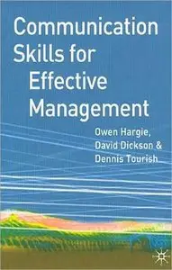 Owen Hargie, David Dickson - Communication Skills for Effective Management