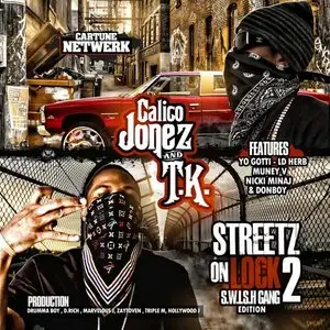 T.K. & Calico Jonez - Streetz On Lock 2 (2010)