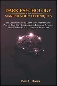 Dark Psychology and Manipulation Techniques