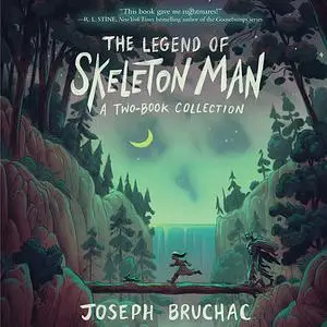 «The Legend of Skeleton Man» by Joseph Bruchac