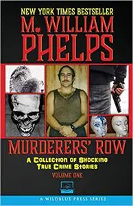 Murderers' Row: A Collection Of Shocking True Crime Stories