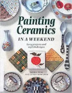 Painting Ceramics In a Weekend (Repost)