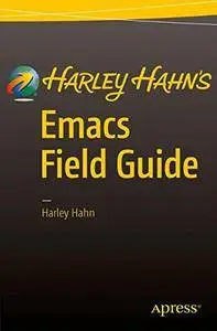 Harley Hahn's Emacs Field Guide [Repost]