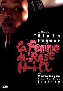 La Femme de Rose Hill - by Alain Tanner (1989)