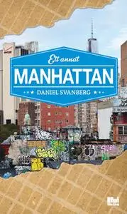 «Ett annat Manhattan» by Daniel Svanberg