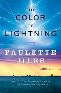 The Color of Lightning: A Novel  by Paulette Jiles