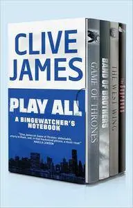 Play All: A Bingewatcher’s Notebook