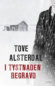«I tystnaden begravd» by Tove Alsterdal