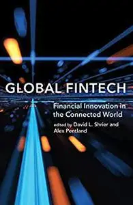 Global Fintech: Financial Innovation in the Connected World