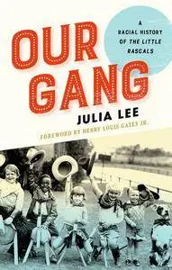 Our Gang: A Racial History of The Little Rascals