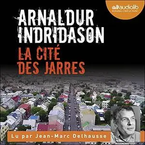 Arnaldur Indriðason, "La cité des Jarres"
