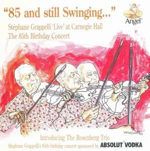 Stéphane Grappelli - 85 and Still Swinging ('Live' At Carnegie Hall - The 85th Birthday Concert) (1993)