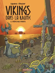 Vikings dans la brume - Tome 3 - Même pas morts