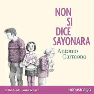 «Non si dice sayonara» by Antonio Carmona