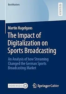The Impact of Digitalization on Sports Broadcasting: An Analysis of how Streaming Changed the German Sports Broadcasting