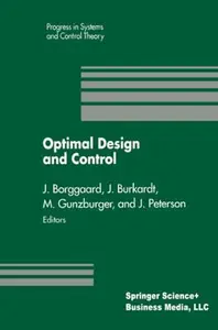 Optimal Design and Control: Proceedings of the Workshop on Optimal Design and Control Blacksburg, Virginia April 8–9, 1994