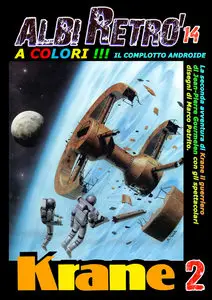 Albi Retro' - Volume 14 - Krane 2 - Il Complotto Androide