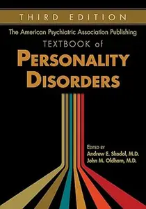 The American Psychiatric Association Publishing Textbook of Personality Disorders, 3rd Edition