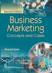 Business Marketing Concepts and Cases, 2edition