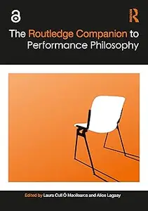 The Routledge Companion to Performance Philosophy