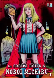 Les Contes Noirs De Noroi Michiru - Tome 1